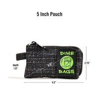 Dime Bags • 5" Padded Pouch